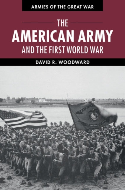 Book cover of: American Army and the First World War