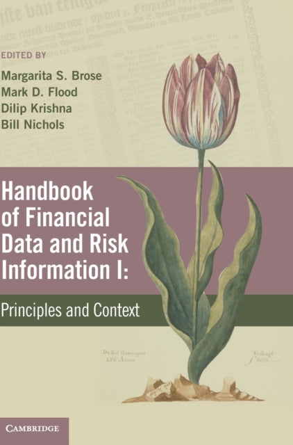 Book cover of: Handbook of Financial Data and Risk Information I: Volume 1. By: Margarita S. Brose