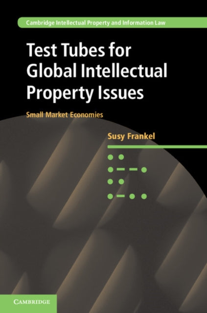 Book cover of: Test Tubes for Global Intellectual Property Issues. By: Susy Frankel