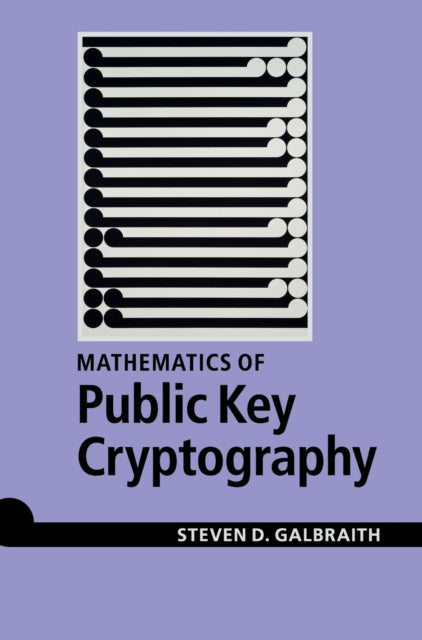 Book cover of: Mathematics of Public Key Cryptography. By: Steven D. Galbraith