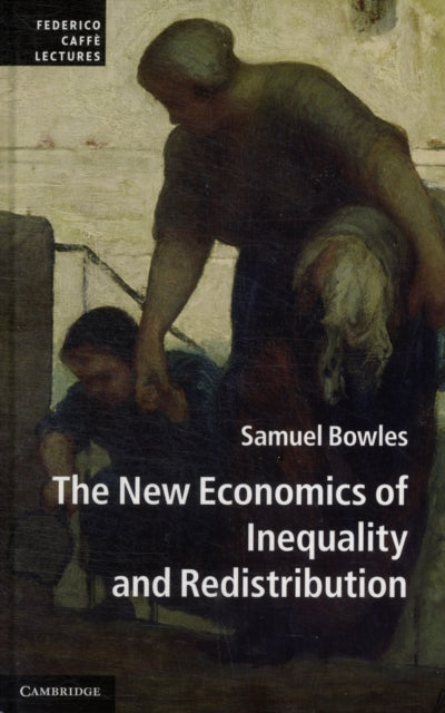 Book cover of: New Economics of Inequality and Redistribution. By: Samuel S. Bowles