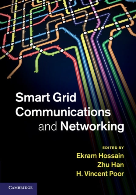 Book cover of: Smart Grid Communications and Networking. By: Ekram Hossain