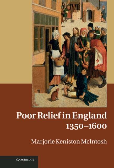Book cover of: Poor Relief in England, 1350–1600. By: Marjorie Keniston McIntosh