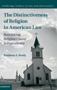 Book cover of: Distinctiveness of Religion in American Law. By: Kathleen A. Brady