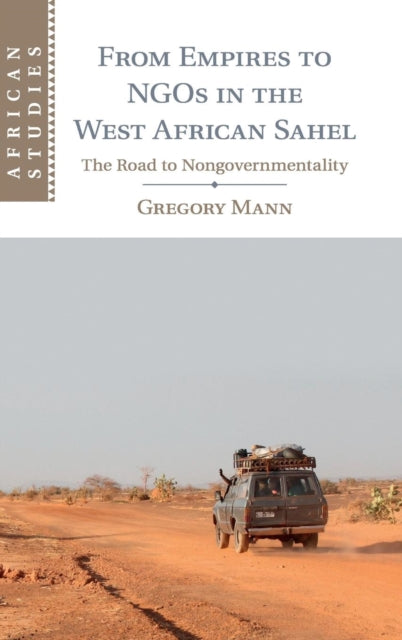 Book cover of: From Empires to NGOs in the West African Sahel. By: Gregory Mann