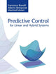Predictive Control for Linear and Hybrid Systems