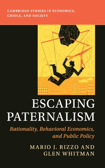 Book cover of: Escaping Paternalism. By: Mario J. Rizzo