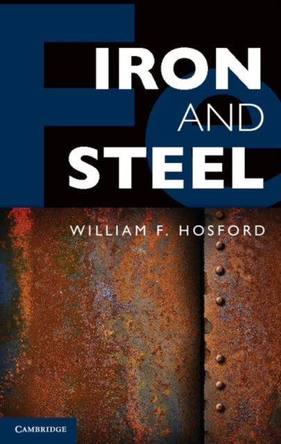 Book cover of: Iron and Steel. By: William F. Hosford