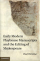 Book cover of: Early Modern Playhouse Manuscripts and the Editing of Shakespeare. By: Paul Werstine
