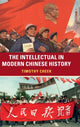 Book cover of: Intellectual in Modern Chinese History. By: Timothy Cheek