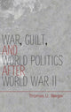 Book cover of: War, Guilt, and World Politics after World War II. By: Thomas U. Berger