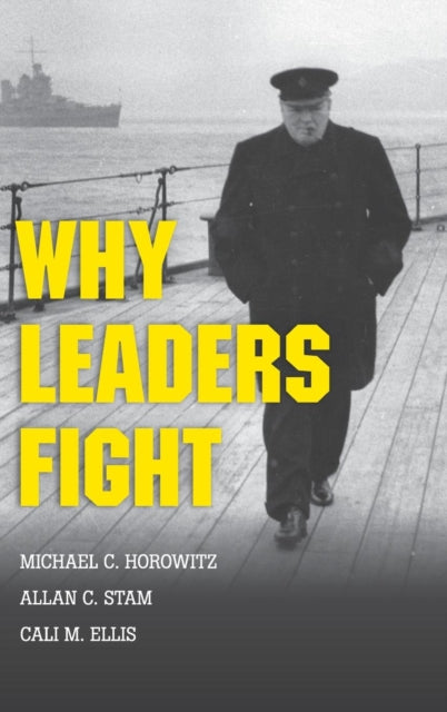 Book cover of: Why Leaders Fight. By: Allan C. Stam