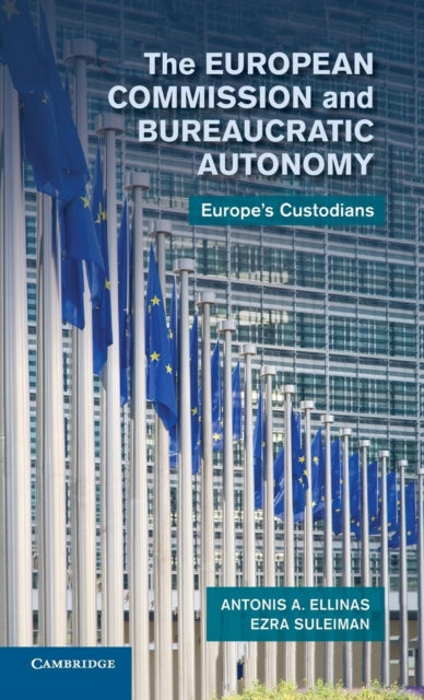 Book cover of: European Commission and Bureaucratic Autonomy. By: Antonis A. Ellinas