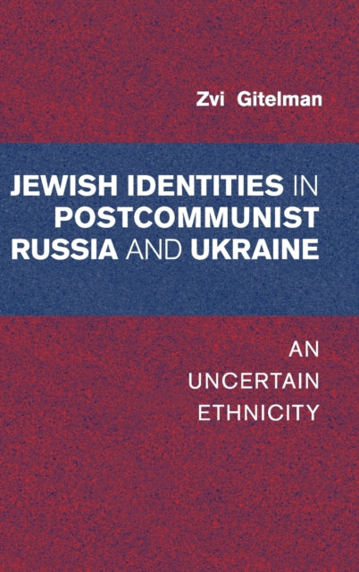 Book cover of: Jewish Identities in Postcommunist Russia and Ukraine. By: Zvi Y. Gitelman