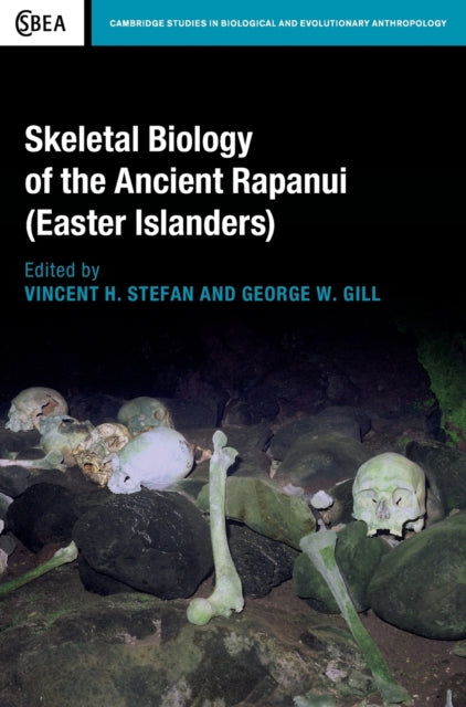 Book cover of: Skeletal Biology of the Ancient Rapanui (Easter Islanders). By: Vincent H. Stefan