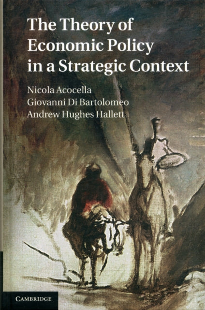 Book cover of: Theory of Economic Policy in a Strategic Context. By: Nicola Acocella