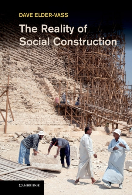 Book cover of: Reality of Social Construction. By: Dave Elder-Vass