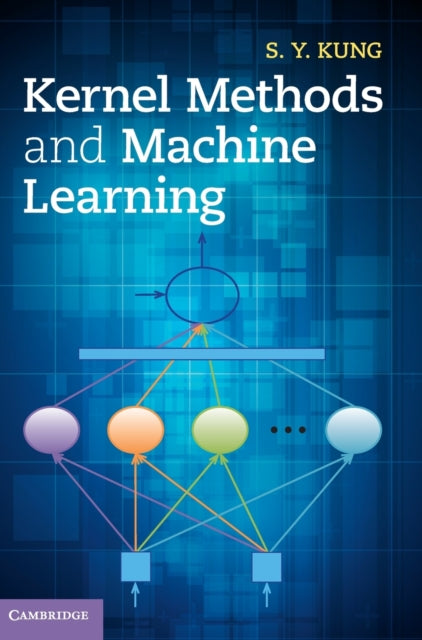 Book cover of: Kernel Methods and Machine Learning. By: S. Y. Kung