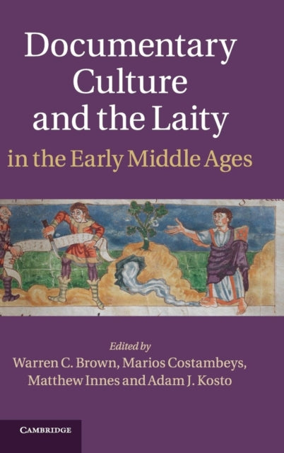 Book cover of: Documentary Culture and the Laity in the Early Middle Ages. By: Warren C. Brown