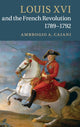 Book cover of: Louis XVI and the French Revolution, 1789–1792. By: Ambrogio A. Caiani