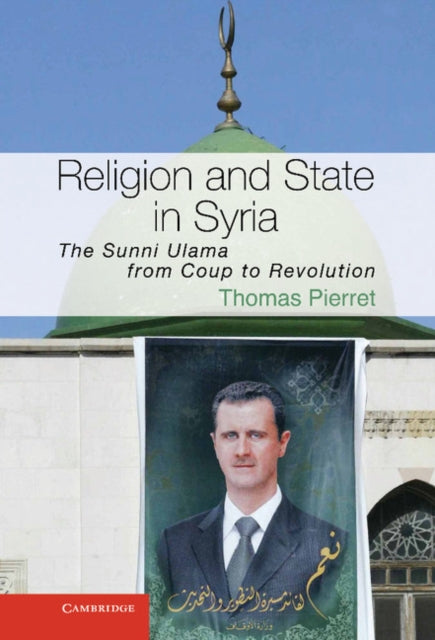 Book cover of: Religion and State in Syria. By: Thomas Pierret