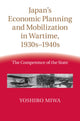 Book cover of: Japan's Economic Planning and Mobilization in Wartime, 1930s–1940s