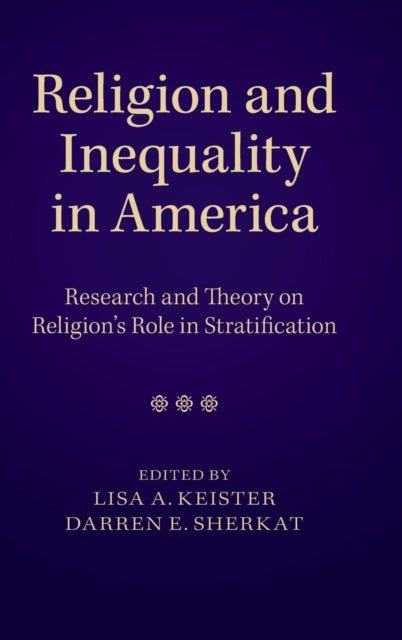 Book cover of: Religion and Inequality in America. By: Lisa A. Keister