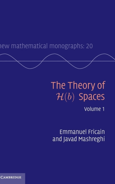 Book cover of: Theory of H(b) Spaces: Volume 1
