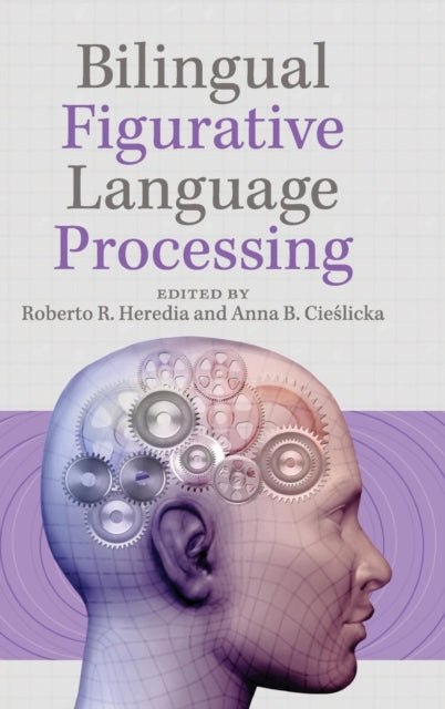 Book cover of: Bilingual Figurative Language Processing. By: Roberto R. Heredia