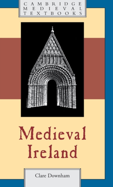 Book cover of: Medieval Ireland. By: Clare Downham