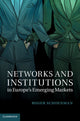 Book cover of: Networks and Institutions in Europe's Emerging Markets