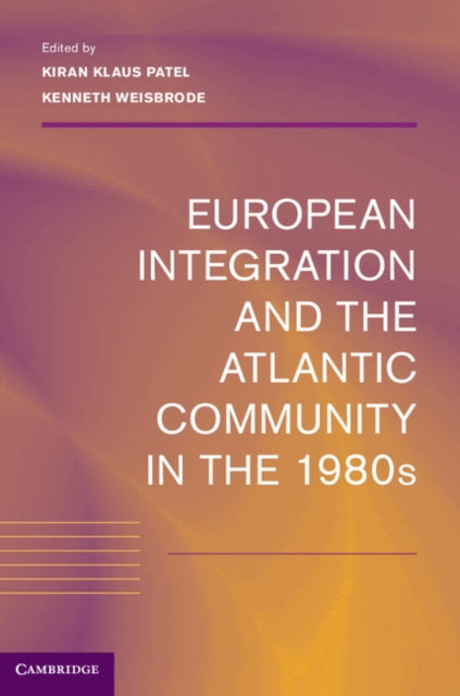 Book cover of: European Integration and the Atlantic Community in the 1980s
