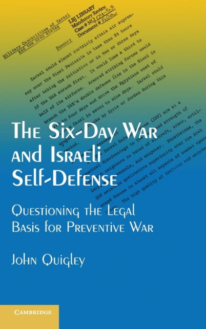Book cover of: Six-Day War and Israeli Self-Defense. By: John B. Quigley