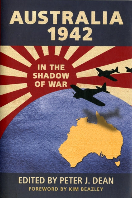 Book cover of: Australia 1942. By: Peter Dean