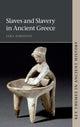 Book cover of: Slaves and Slavery in Ancient Greece. By: Sara Forsdyke