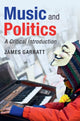 Book cover of: Music and Politics. By: James Garratt