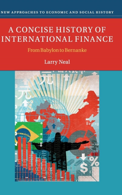 Book cover of: Concise History of International Finance. By: Larry Neal