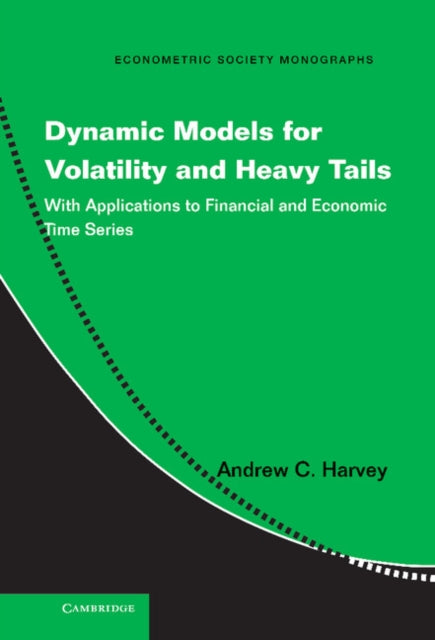 Book cover of: Dynamic Models for Volatility and Heavy Tails. By: Andrew C. Harvey
