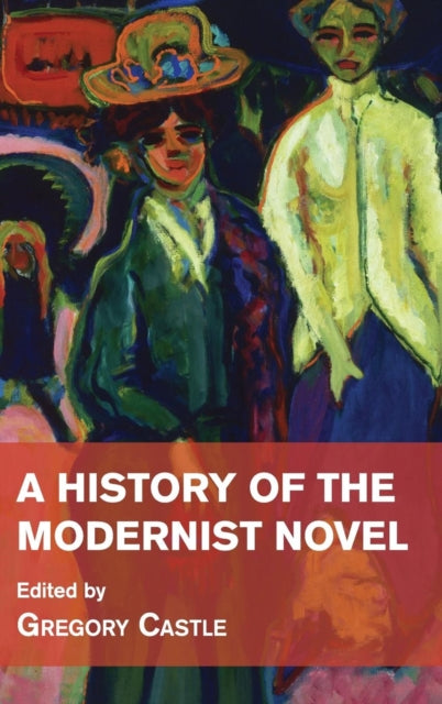 Book cover of: History of the Modernist Novel. By: Gregory Castle
