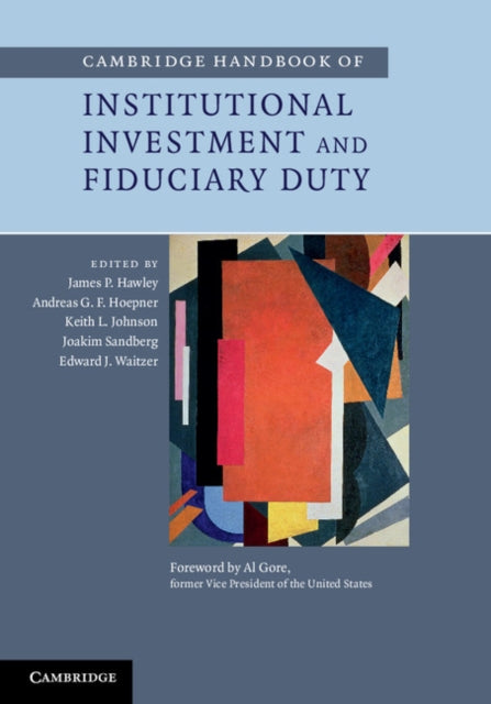 Book cover of: Cambridge Handbook of Institutional Investment and Fiduciary Duty. By: James P. Hawley