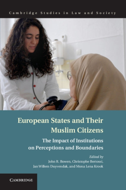 Book cover of: European States and their Muslim Citizens. By: John Richard Bowen