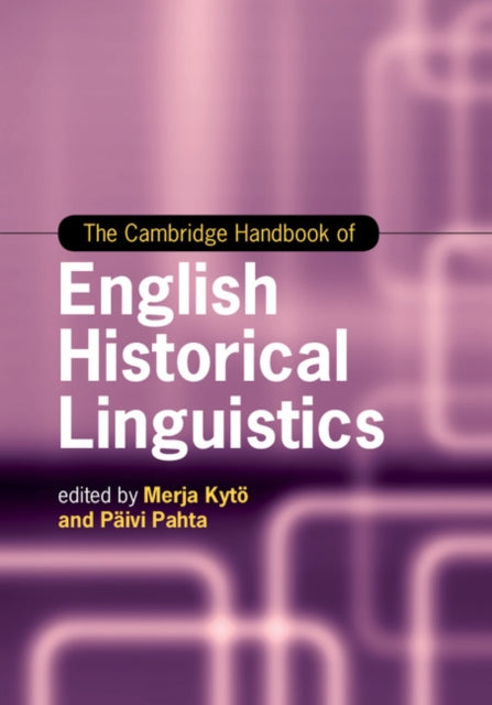 Book cover of: Cambridge Handbook of English Historical Linguistics. By: Merja Kytö