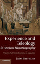 Book cover of: Experience and Teleology in Ancient Historiography. By: Jonas Grethlein