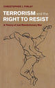 Book cover of: Terrorism and the Right to Resist. By: Christopher J. Finlay