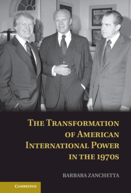 Book cover of: Transformation of American International Power in the 1970s
