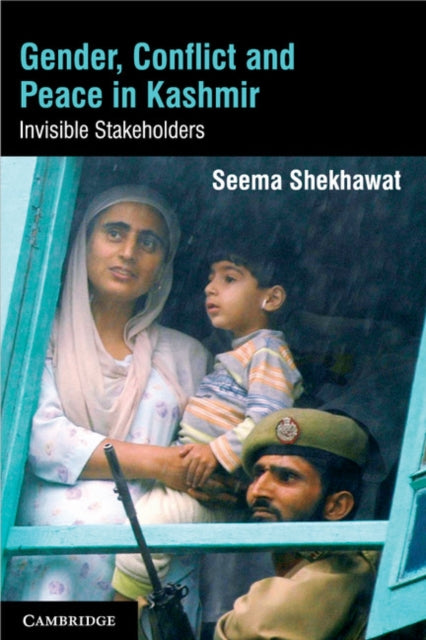 Book cover of: Gender, Conflict and Peace in Kashmir