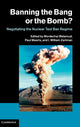 Book cover of: Banning the Bang or the Bomb?. By: I. William Zartman