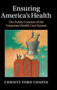 Book cover of: Ensuring America's Health. By: Christy Ford Chapin