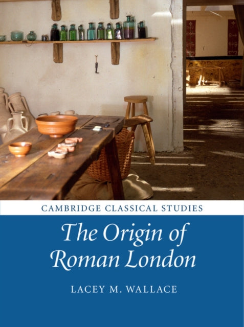 Book cover of: Origin of Roman London. By: Lacey M. Wallace