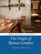 Book cover of: Origin of Roman London. By: Lacey M. Wallace